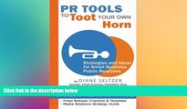 FREE DOWNLOAD  PR Tools to Toot Your Own Horn - Strategies and Ideas for Low-Cost Small Business