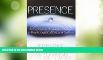 Big Deals  Presence: An Exploration of Profound Change in People, Organizations, and Society  Free