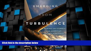 Big Deals  Emerging from Turbulence: Boeing and Stories of the American Workplace Today  Free Full