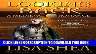 [PDF] Looking Back - A Medieval Romance (The Sword of Glastonbury Series Book 12) Exclusive Online