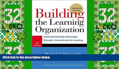 Big Deals  Building the Learning Organization: Achieving Strategic Advantage through a Commitment