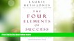 Big Deals  The Four Elements of Success: A Simple Personality Profile that will Transform Your