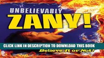 New Book Ripley s Believe It Or Not: Unbelievably Zany (CURIO)