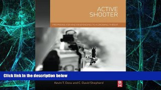 READ FREE FULL  Active Shooter: Preparing for and Responding to a Growing Threat  READ Ebook