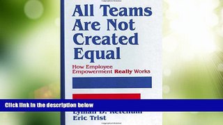 Big Deals  All Teams are not Created Equal: How Employee Empowerment Really Works  Free Full Read