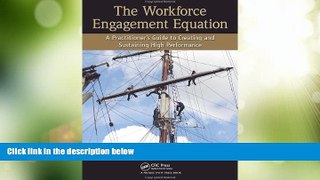 Big Deals  The Workforce Engagement Equation: A Practitioner s Guide to Creating and Sustaining