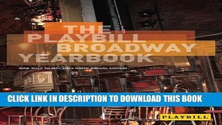 New Book The Playbill Broadway Yearbook: June 2012 to May 2013 Ninth Annual Edition