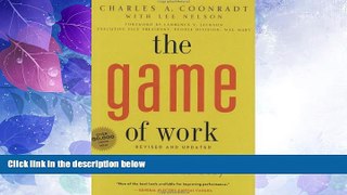 Big Deals  Game of Work, The: How to Enjoy Work as Much as Play  Free Full Read Best Seller