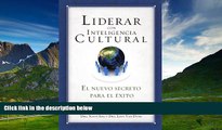 READ FREE FULL  Liderar con inteligencia cultural: El nuevo secreto para el Ã©xito (Spanish