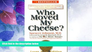 Must Have PDF  Who Moved My Cheese? Large-Print Edition  Free Full Read Most Wanted