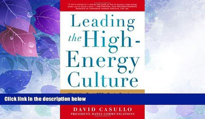 Big Deals  Leading the High Energy Culture: What the Best CEOs Do to Create an Atmosphere Where