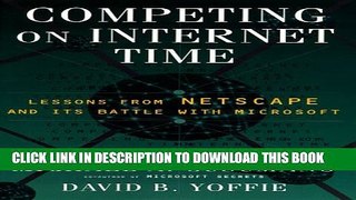 [PDF] Competing on Internet Time: Lessons From Netscape   Its Battle with Microsoft Popular