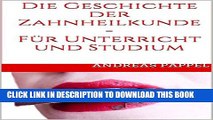 [PDF] Die Geschichte der Zahnheilkunde - FÃ¼r Unterricht und Studium (German Edition) Popular