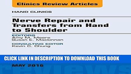 [PDF] Nerve Repair and Transfers from Hand to Shoulder, An issue of Hand Clinics, (The Clinics: