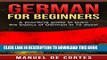 [PDF] German: German For Beginners: A Practical Guide to Learn the Basics of German in 10 Days!