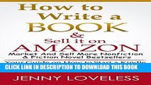 New Book How to Write A Book:   Sell it on Amazon (Make Money Writing, Self-Publishing,