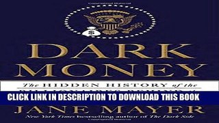 New Book Dark Money: The Hidden History of the Billionaires Behind the Rise of the Radical Right