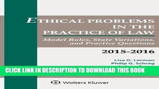 Collection Book Ethical Problems in the Practice of Law: Model Rules, State Variations, and