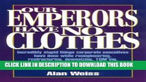 Collection Book Our Emperors Have No Clothes: Incredibly Stupid Things Corporate Executives Have