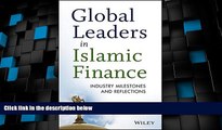 Big Deals  Global Leaders in Islamic Finance: Industry Milestones and Reflections  Free Full Read
