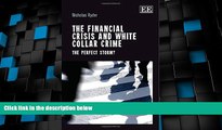 Big Deals  The Financial Crisis and White Collar Crime: The Perfect Storm?  Free Full Read Best