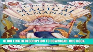 Collection Book Llewellyn s 2011 Magical Almanac: Practical Magic for Everyday Living (Annuals -