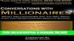 Collection Book Conversations with Millionaires: What Millionaires Do to Get Rich, That You Never