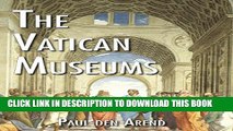 [PDF] The Vatican Museums: Including Michelangelo s Sistine Chapel and the Raphael Rooms Full Online