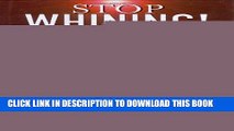 New Book Stop Whining! Start Selling!: Profit-Producing Strategies for Explosive Sales Results