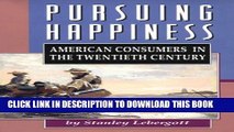 New Book Pursuing Happiness: American Consumers in the Twentieth Century