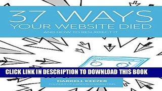 Collection Book 37 Ways Your Website Died: And How to Resurrect It