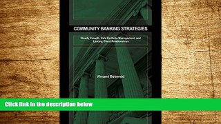 Must Have  Community Banking Strategies: Steady Growth, Safe Portfolio Management, and Lasting