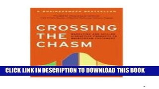 New Book Crossing the Chasm: Marketing and Selling High-Tech Products to Mainstream Customers