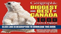 New Book Canadian Geographic Biggest and Best of Canada: 1000 Facts and Figures