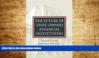 Must Have  The Future of State-Owned Financial Institutions (World Bank/IMF/Brookings Emerging