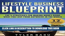 New Book Lifestyle Business Blueprint: Top 5 Strategies For Making Money Doing What You Love From