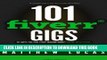 Collection Book FIVERR: 101 Fiverr Gigs: 101 Ways You Can Make Money Online With Fiverr: How to