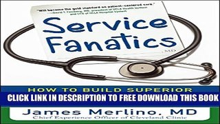 Collection Book Service Fanatics: How to Build Superior Patient Experience the Cleveland Clinic Way