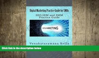READ book  Digital Marketing Practice Guide for SMBs: SEO,SEM and SMM Practice Guide  FREE BOOOK