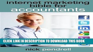 New Book Internet Marketing Bible for Accountants: The Complete Guide to Using Social Media and