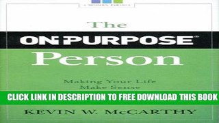 New Book The On-Purpose Person: Making Your Life Make Sense