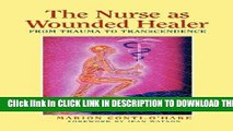 [PDF] The Nurse as the Wounded Healer: From Trauma to Transformation Popular Colection