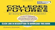 New Book Colleges That Create Futures: 50 Schools That Launch Careers By Going Beyond the