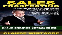 New Book Sales Prospecting: The Ultimate Guide To Referral Selling, Social Contact Marketing,