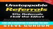 Collection Book Unstoppable Referrals: 10x Referrals Half the Effort
