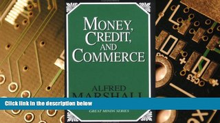 Must Have  Money, Credit, and Commerce  READ Ebook Full Ebook Free