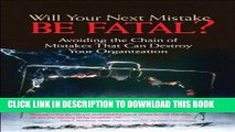 Collection Book Will Your Next Mistake Be Fatal?: Avoiding the Chain of Mistakes That Can Destroy