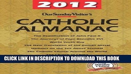 New Book Our Sunday Visitor s 2012 Catholic Almanac (Our Sunday Visitor s Catholic Almanac)
