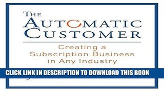 Collection Book The Automatic Customer: Creating a Subscription Business in Any Industry