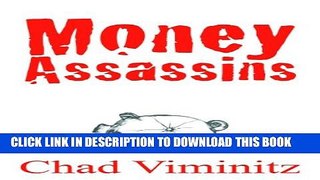 Collection Book Money Assassins: How They Stole Your Financial Freedom and How You Can Get It Back